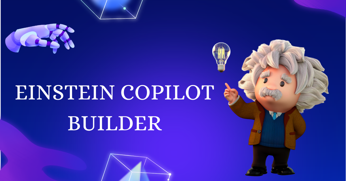 Get Started with Salesforce Einstein Copilot Builder in 2024