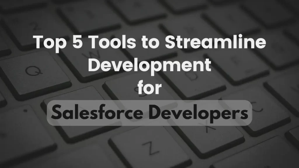 Tools for Salesforce