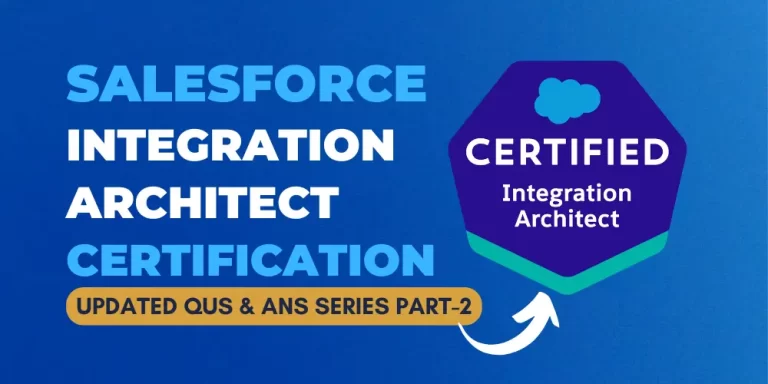 Certified Salesforce Integration Architect Exam