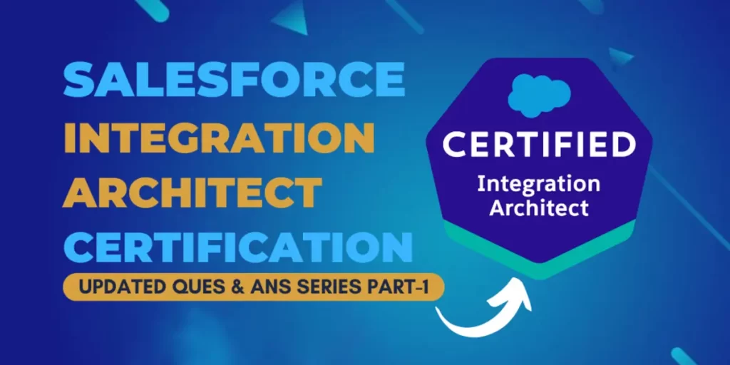 Salesforce Integration Architect Exam