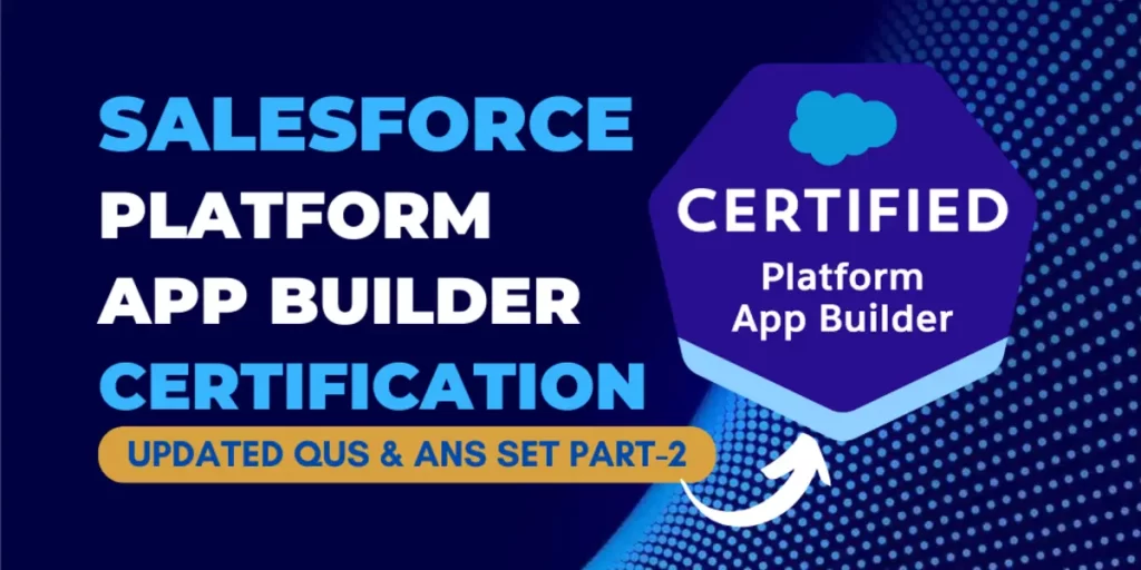 Salesforce Platform App Builder Certification