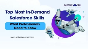 Top Most In-Demand Salesforce Skills