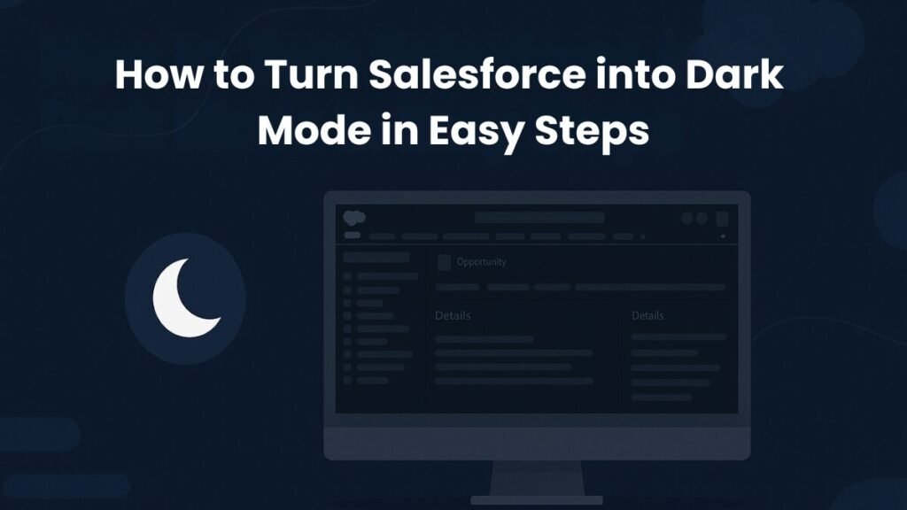 Turn Salesforce into Dark Mode
