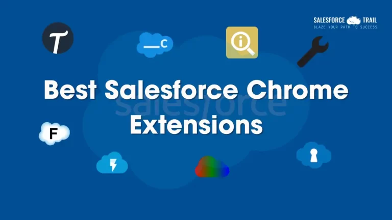 Best Salesforce Chrome Extensions