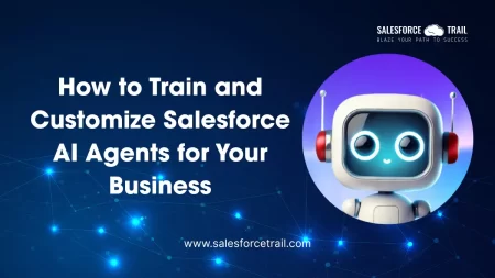 Train and Customize Salesforce AI Agents
