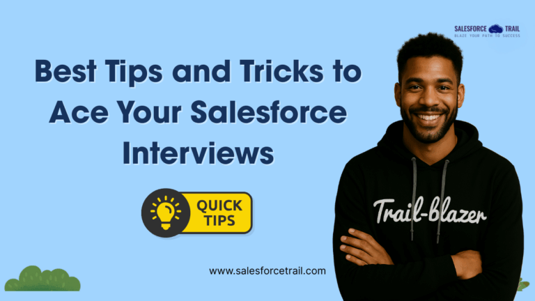 Tips and Tricks for Salesforce Interviews