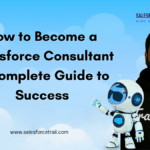 How to Become a Salesforce Consultant