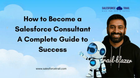 How to Become a Salesforce Consultant