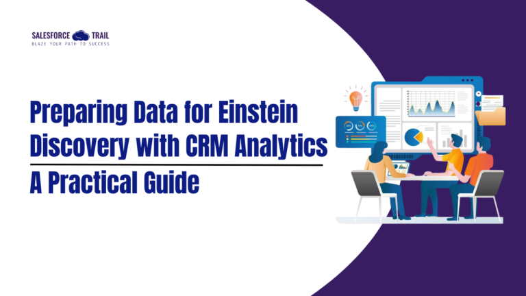 Preparing Data for Einstein Discovery with CRM Analytics