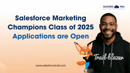 Salesforce Marketing Champions Class of 2025 Applications are Open