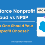 Salesforce Nonprofit Cloud vs NPSP