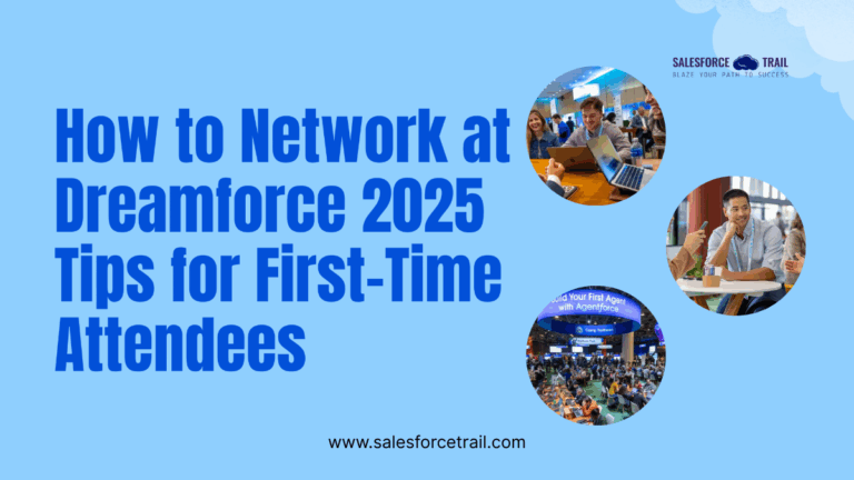 How to Network at Dreamforce 2025 Tips for First-Time Attendees
