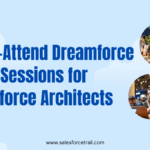 Must-Attend Dreamforce 2025 Sessions for Architects