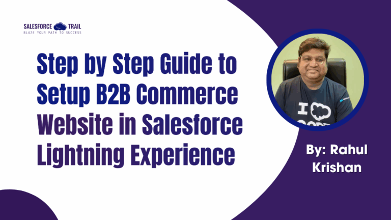 Step by Step Guide to Setup B2B Commerce Website in Salesforce Lightning Experience