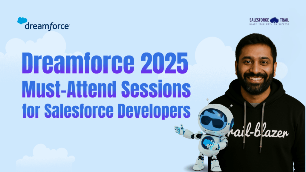 Dreamforce 2025 Must-Attend Sessions for Salesforce Developers