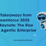 Top 3 Takeaways from the Dreamforce 2025 Main Keynote