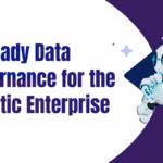 AI-Ready Data Governance for the Agentic Enterprise