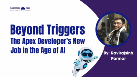 Beyond Triggers: The Apex Developer's New Job in the Age of AI
