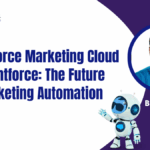 Salesforce Marketing Cloud to Agentforce: The Future of Marketing Automation