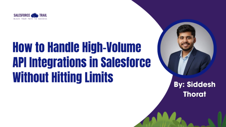 High-Volume API Integrations in Salesforce Without Hitting Limits