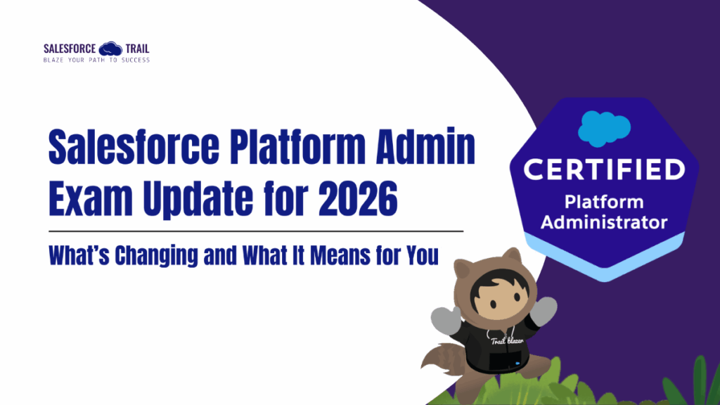 Salesforce Platform Administrator Exam Update for 2026