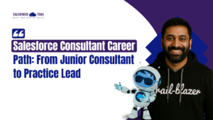 Salesforce Consultant Career Path: From Junior Consultant to Practice Lead Salesforce Consultant Career Path
