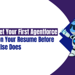 How to Get Your First Agentforce Project on Your Resume Before Anyone Else Does