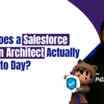 What Does a Salesforce Solution Architect Actually Do Day to Day? 2 What Does a Salesforce Solution Architect Actually Do Day to Day?