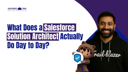 What Does a Salesforce Solution Architect Actually Do Day to Day?