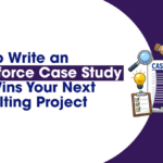 How to Write an Agentforce Case Study That Wins Your Next Consulting Project
