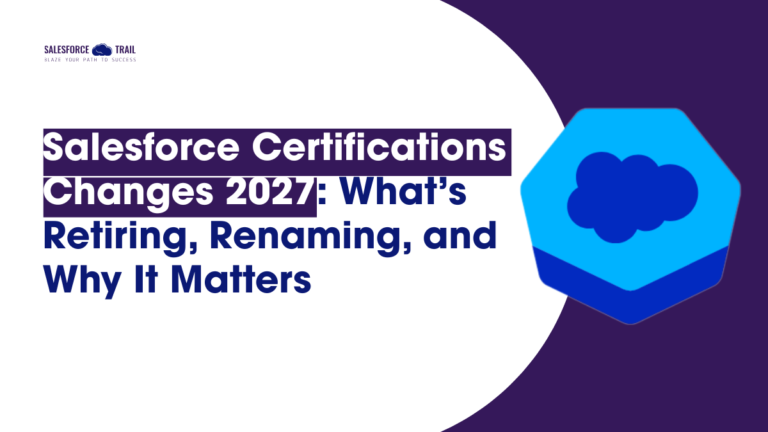 Salesforce Certifications Changes 2027