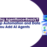 Is Your Org Agentforce-Ready